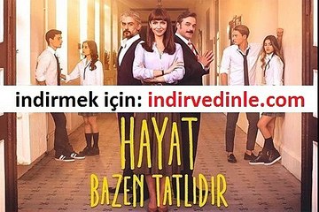 Hayat Bazen Tatlıdır Benim Sevmekten Anladığım Buysa