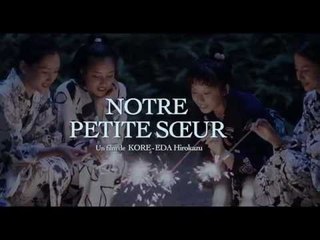 NOTRE PETITE SŒUR - Bande annonce