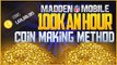 MADDEN 17 MOBILE 100K COIN MAKING METHOD!