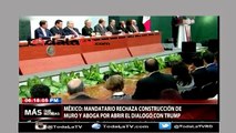 México rechaza construcción de muro-Mas Que Noticias-Video