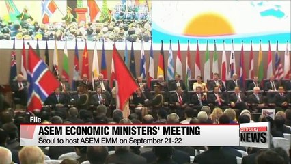 Tải video: Seoul to host ASEM Economic Ministers' Meeting in September