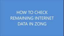 HOW TO CHECK ZONG INTERNET DATA
