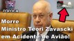 Morre Ministro Teori Zavascki em Acidente de Avião!