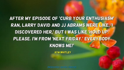 Kym Whitley Quotes #1