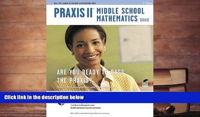 Read Book Praxis II Middle School Mathematics (0069) 2nd Ed. (PRAXIS Teacher Certification Test