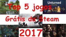 5 MELHORES JOGOS GRÁTIS NA STEAM 2017