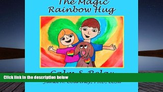 Read Online  The Magic Rainbow Hug: A Fun Interactive Storyteller - Child Activity Janet A.