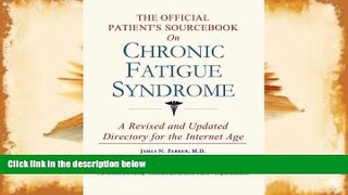 PDF  The Official Patient s Sourcebook on Chronic Fatigue Syndrome James N. Parker Full Book