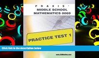 Read Book PRAXIS II Middle School Mathematics 0069 Practice Test 1 Sharon Wynne  For Online