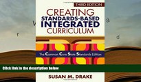 Read Online  Creating Standards-Based Integrated Curriculum: The Common Core State Standards