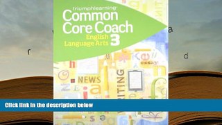 Read Online  Buckle Down Common Core Coach English Language Arts Grade 3 (Triumph Learning 2013)