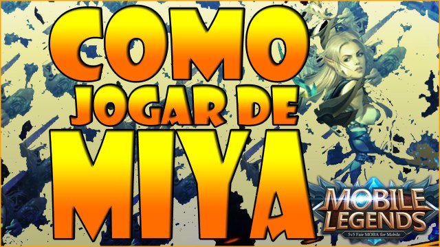 MOBILE LEGENDS - COMO JOGAR DE MIYA ( DICAS ADC E SUPORTE )