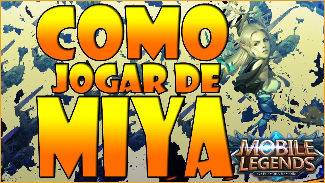 MOBILE LEGENDS - COMO JOGAR DE MIYA ( DICAS ADC E SUPORTE )