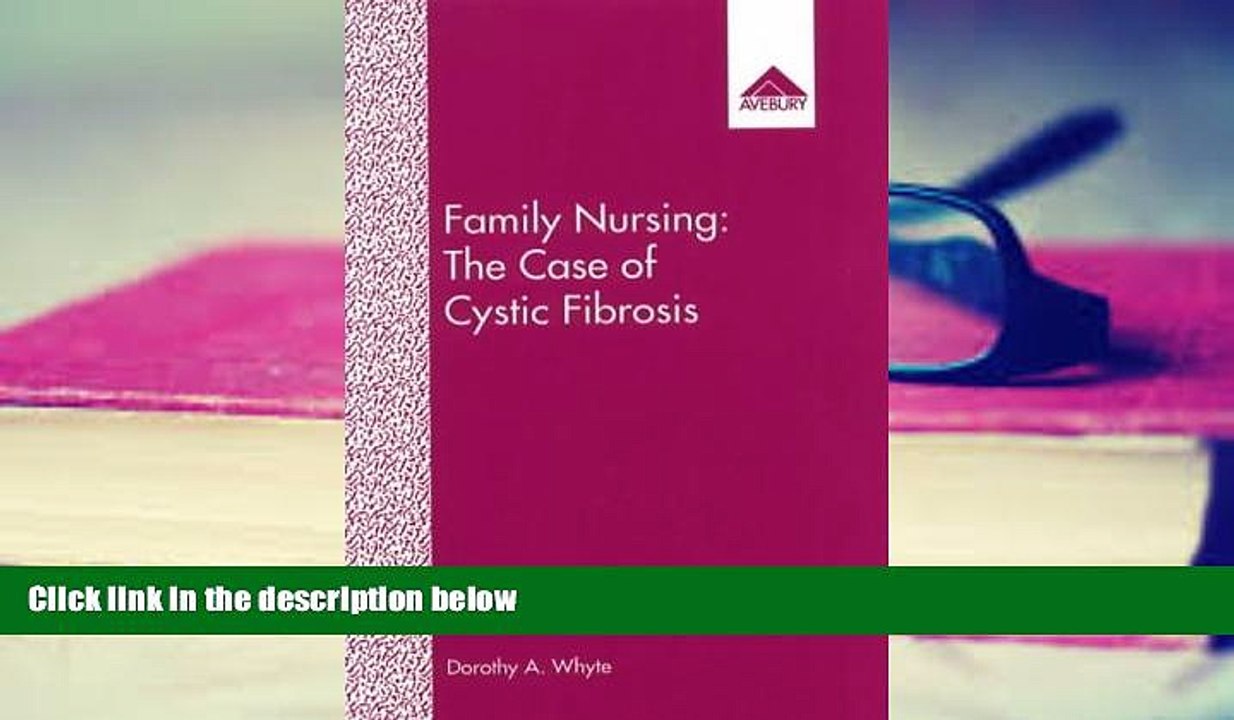 Audiobook  Family Nursing: The Case of Cystic Fibrosis Dorothy A. Whyte For Kindle