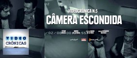 Câmera Escondida - sorria, você pode estar sendo filmado