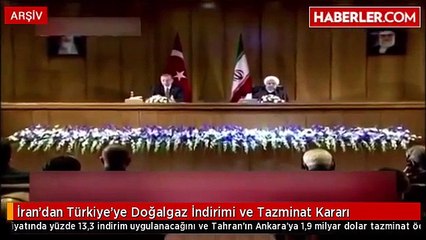 İran'dan Türkiye'ye Doğalgaz İndirimi ve Tazminat Kararı