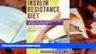 Download [PDF]  Insulin Resistance Diet: A Simple Solution To Control Blood Sugar, Lose Belly Fat,