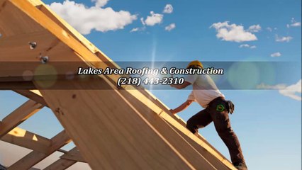 Lakes Area Roofing & Construction - (218) 443-2310