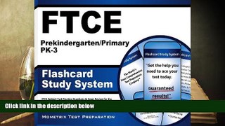 Read Book FTCE Prekindergarten/Primary PK-3 Flashcard Study System: FTCE Test Practice Questions