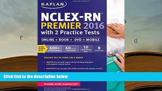 Download [PDF]  NCLEX-RN Premier 2016 with 2 Practice Tests: Online + Book + DVD + Mobile (Kaplan