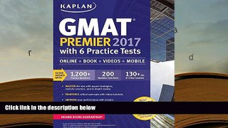 Download [PDF]  GMAT Premier 2017 with 6 Practice Tests: Online + Book + Videos + Mobile (Kaplan