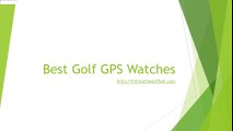 Best Golf GPS Watches