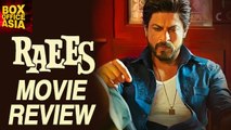 Raees - Movie Review || Shahrukh Khan || Mahira Khan | Box Office Asia