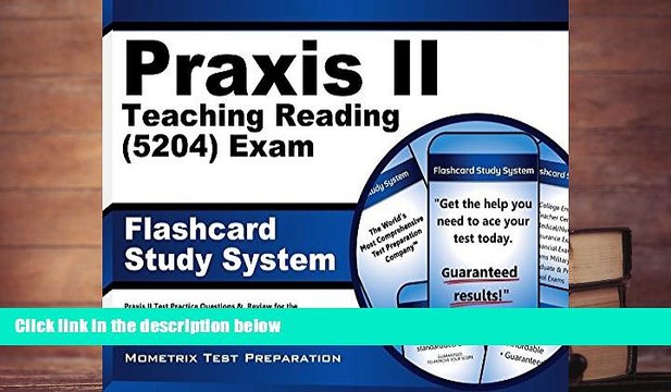 Read Book Praxis II Teaching Reading (5204) Exam Flashcard Study System: Praxis II Test Practice