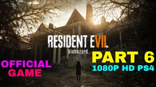 RESIDENT EVIL 7 Gameplay Walkthrough Part 6 FULL GAME [1080p HD] - No Commentary