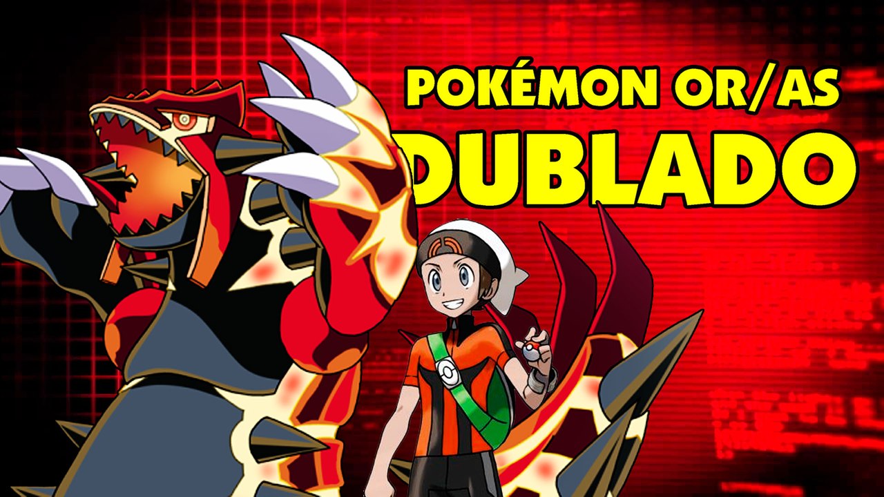 Pokémon Omega Ruby & Alpha Saphire - DUBLADO
