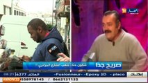 صريح جدا  شكون حنا ... تلهب الشارع الجزائري !!