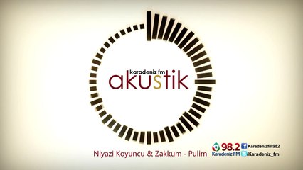 Niyazi Koyuncu & Zakkum - Pulim - (Karadeniz Akustik)
