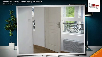 Maison F2 à louer, Liancourt (60), 520€/mois
