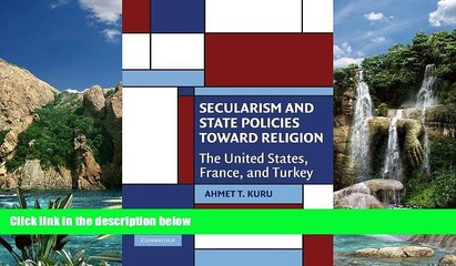 Big Deals  Secularism and State Policies toward Religion: The United States, France, and Turkey