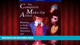 FREE DOWNLOAD  Complete Make-Up Artist: Working in Film, Fashion, Television and Theatre READ