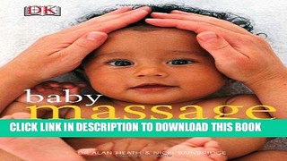 Read Now Baby Massage: The Calming Power of Touch PDF Online