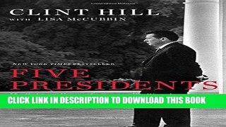 Best Seller Five Presidents: My Extraordinary Journey with Eisenhower, Kennedy, Johnson, Nixon,