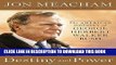Ebook Destiny and Power: The American Odyssey of George Herbert Walker Bush Free Read