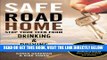 Read Now Safe Road Home: Stop Your Teen From Drinking   Driving PDF Book