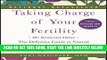 Read Now Taking Charge of Your Fertility, 20th Anniversary Edition: The Definitive Guide to