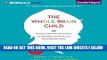 Read Now The Whole-Brain Child: 12 Revolutionary Strategies to Nurture Your Child s Developing