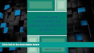 Must Have PDF  Natural Law, Science, and the Social Construction of Reality  Full Read Best Seller