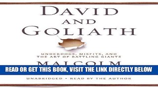 Read Now David and Goliath: Underdogs, Misfits, and the Art of Battling Giants PDF Online