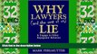 Big Deals  Why Lawyers (and the Rest of Us) Lie and Engage in Other Repugnant Behavior  Best