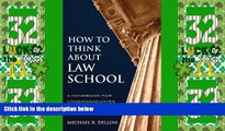 Big Deals  How to Think About Law School: A Handbook for Undergraduates and their Parents  Full