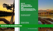 Deals in Books  2010 Selected Standards on Professional Responsibility (Selected Standards on