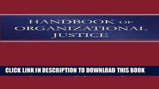 Best Seller Handbook of Organizational Justice Free Read