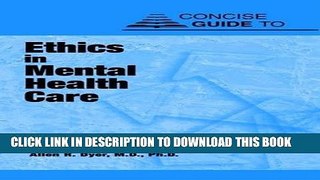 Ebook Concise Guide to Ethics in Mental Health Care (Concise Guides) Free Download