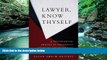 Full Online [PDF]  Lawyer, Know Thyself: A Psychological Analysis of Personality Strengths and