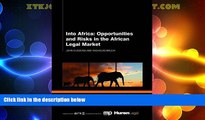 Must Have PDF  Into Africa: Opportunities and Risks in the African Legal Market  Full Read Most